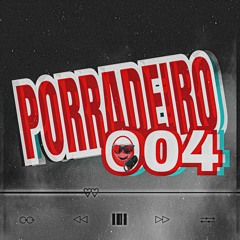 PORRADEIRO 004 = DAR UM PLAY AE ( DJS FLAVINHO & LD DO BEAT )
