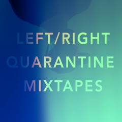 LEFT/RIGHT QUARANTINE MIX PACK 2 - HOUSE / TECH