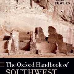 ⚡Ebook✔ The Oxford Handbook of Southwest Archaeology (Oxford Handbooks)