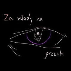 Za młody na grzech (ft. Deys)