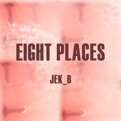 Eight Places [9TH PLACE #flexchallenge]