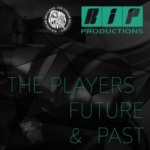 Ice Cream Records Presents RIP Productions: The Players, Future and Past - R.I.P Productions (2014)