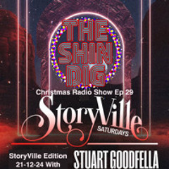 The Shindig Radio Show Ep 29 StoryVille Christmas Show With Stuart Goodfella Staples 21 12 24