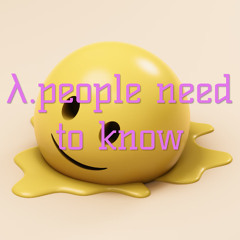 people need to know