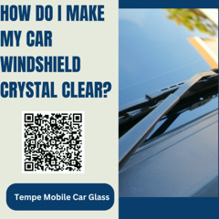 How Do I Make My Car Windshield Crystal Clear