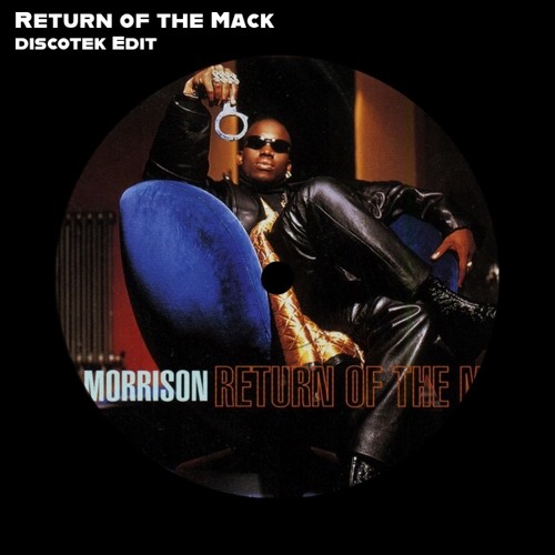 Mark Morrison - Return of the Mack (Discotek Edit) [FREE DL]