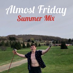 Almost Friday (Summer Mix)