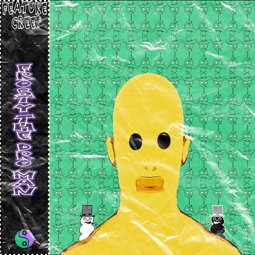 Frosty The Dro Man - Feature Creep