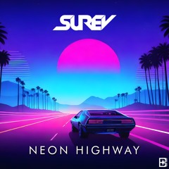 Surev - Neon Highway | Synthwave | Retro Music