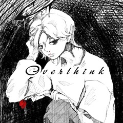 Overthink - inari x Congg