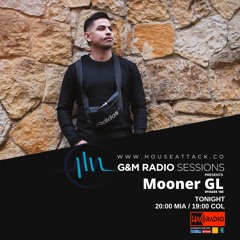 G&M Radio Sessions - Episode 188 - Mooner GL