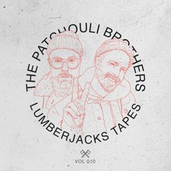 Lumberjacks Tapes 010: The Patchouli Brothers
