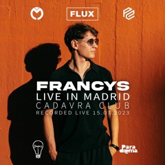 Francys @ Live In Madrid - ( FLUX - PHA - PE) Podcast