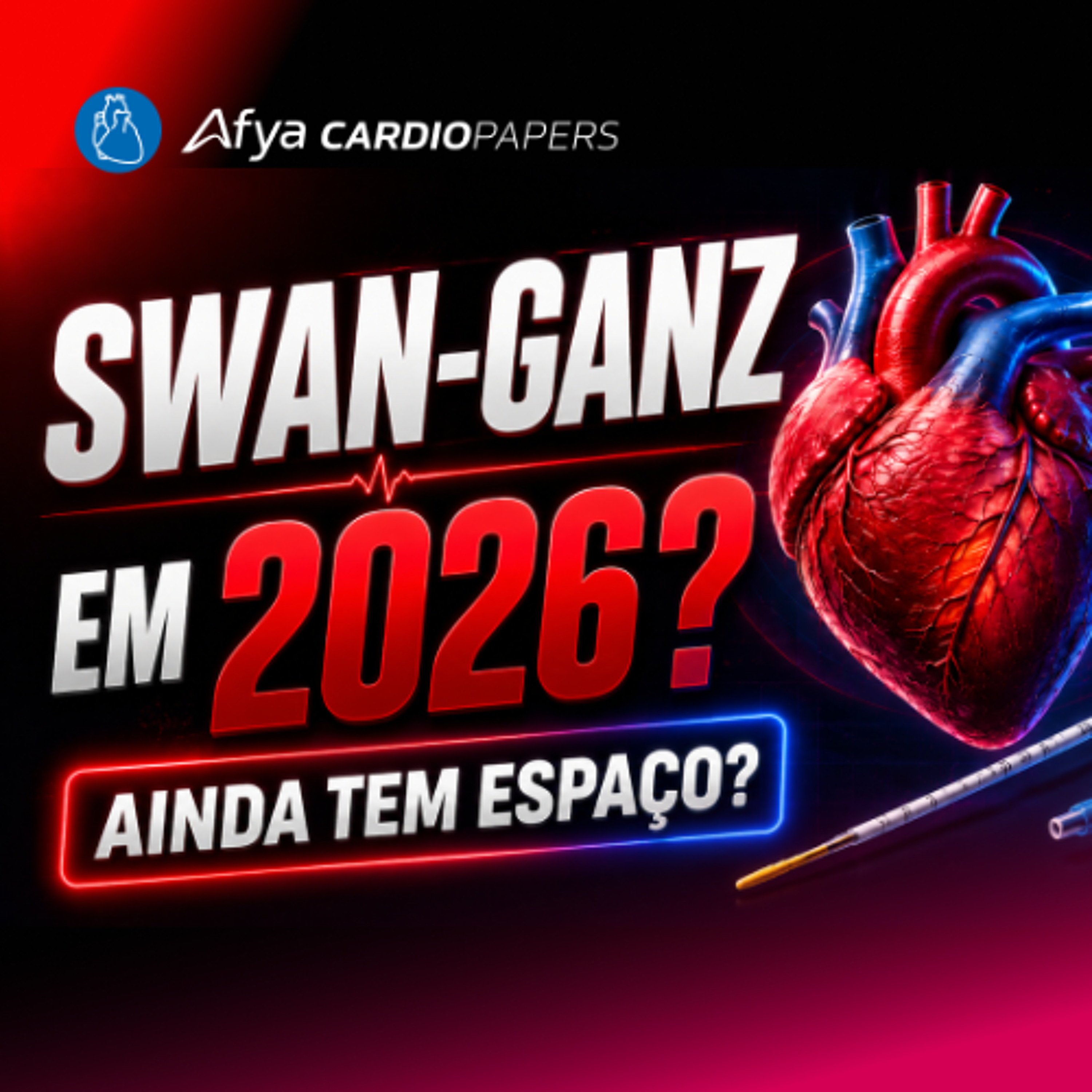 SWAN-GANZ EM 2026? AINDA TEM ESPAÇO?