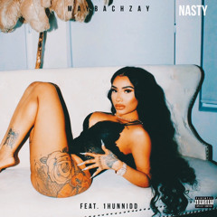 NASTY - MaybachZay, 1Hunnidd
