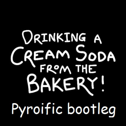 O-Prime Delta - Drinking a Cream Soda from the Bakery! (Pyroific remix)