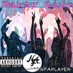 NFAPLAYER "Party Life" Official Audio