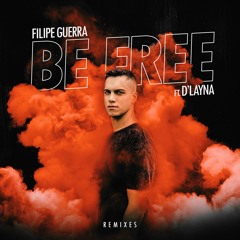 Filipe Guerra - Be Free (Zambianco Remix Radio Edit)