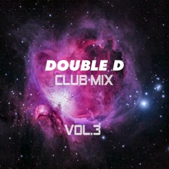 DJ Double.D Club Mixset Vol.3