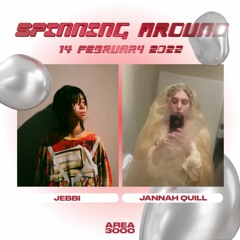 Spinning Around Ep 75: Jannah Quill - 14 February 2022