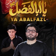 Ya AbalFazl (as) | Mir Hasan Mir | 2022 | 1444