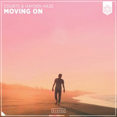 Courts & Hayden Haze - Moving On