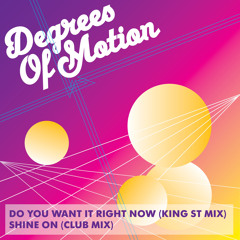 Do You Want It Right Now (King Street Mix)
