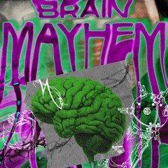 New Feels - Brain Mayhem