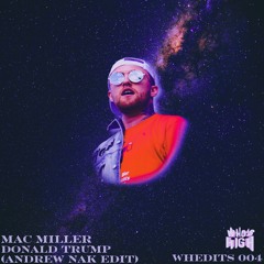 Mac Miller - Donald Trump (Andrew Nak Extended Edit) *FREE DOWNLOAD*