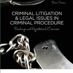 ( INq ) Criminal Litigation & Legal Issues In Criminal Procedure: Readings and Hypothetical Exercise