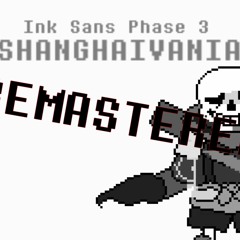 Ink!Sans Phase 3 - SHANGHAIVANIA Remix V2[Remastered](Unfinished)