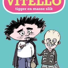 [epub Download] Vitello tigger en masse slik - Lyt&læs BY : Kim Fupz Aakeson & Niels Bo Bojesen