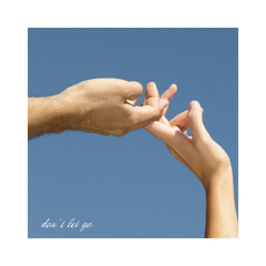 Don't Let Go