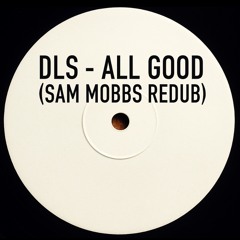 De La Soul - All Good (Sam Mobbs Redub)