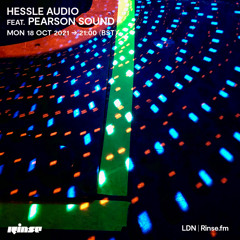 Hessle Audio feat. Pearson Sound - 18 October 2021