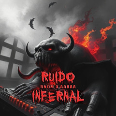 RNDM , AAAAA.CL  - RUIDO INFERNAL   (Free DL)