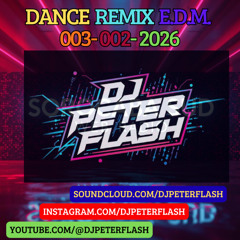 302-DANCE REMIX EDM 003 DJ PETER FLASH 002-2026