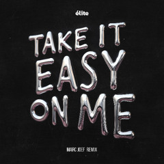 BOB SINCLAR - TAKE IT EASY ON ME (MARC JOEF OLDSCHOOL REMIX) [élitecollectiv Exclusive]