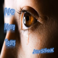 No More Tears - JerSSeK
