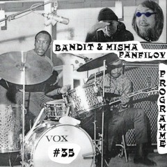 Bandit & Misha Panfilov Programme 14.03.23