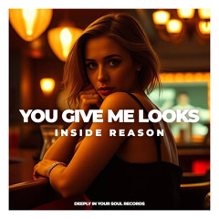 You Give Me Looks