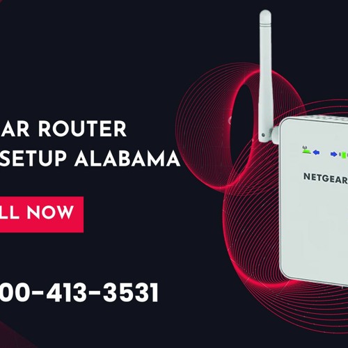 Netgear Router Extender Setup Alabama Call +1 - 800 - 413 - 3531