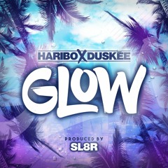 Haribo X Duskee - Glow (Prod. By Sl8r)