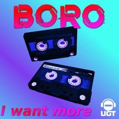 BORO - I Want More