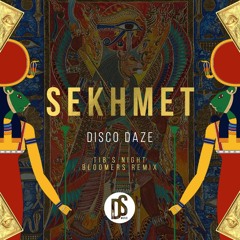 DHSA PREMIERE : Disco Daze - Sekhmet (T.I.B Night Bloomers Remix)