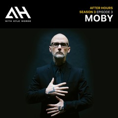 MOBY - Kyle Worde's After Hours Season 3