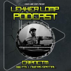 Lekker Lomp Podcast 2000 Followers Special! - CRPNCTM