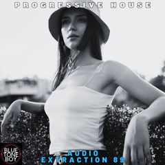 Audio Extraction 89 ~ #Progressivehouse Mix