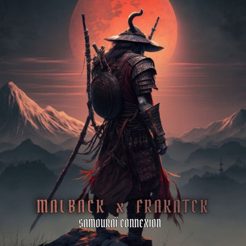 FraKaTeK X Malback - Samouraï Connexion