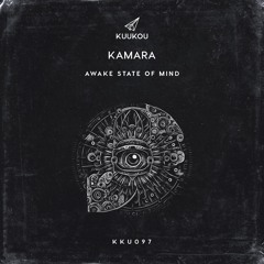 Kamara - Awake State Of Mind